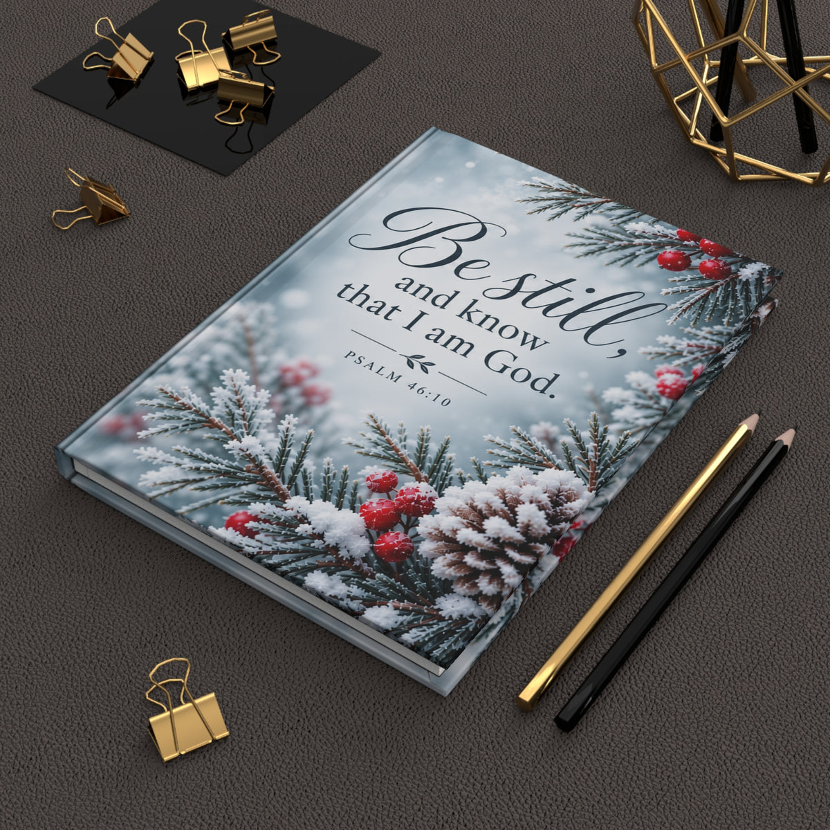 Be Still and Know That I Am God Wintery Hardcover Journal