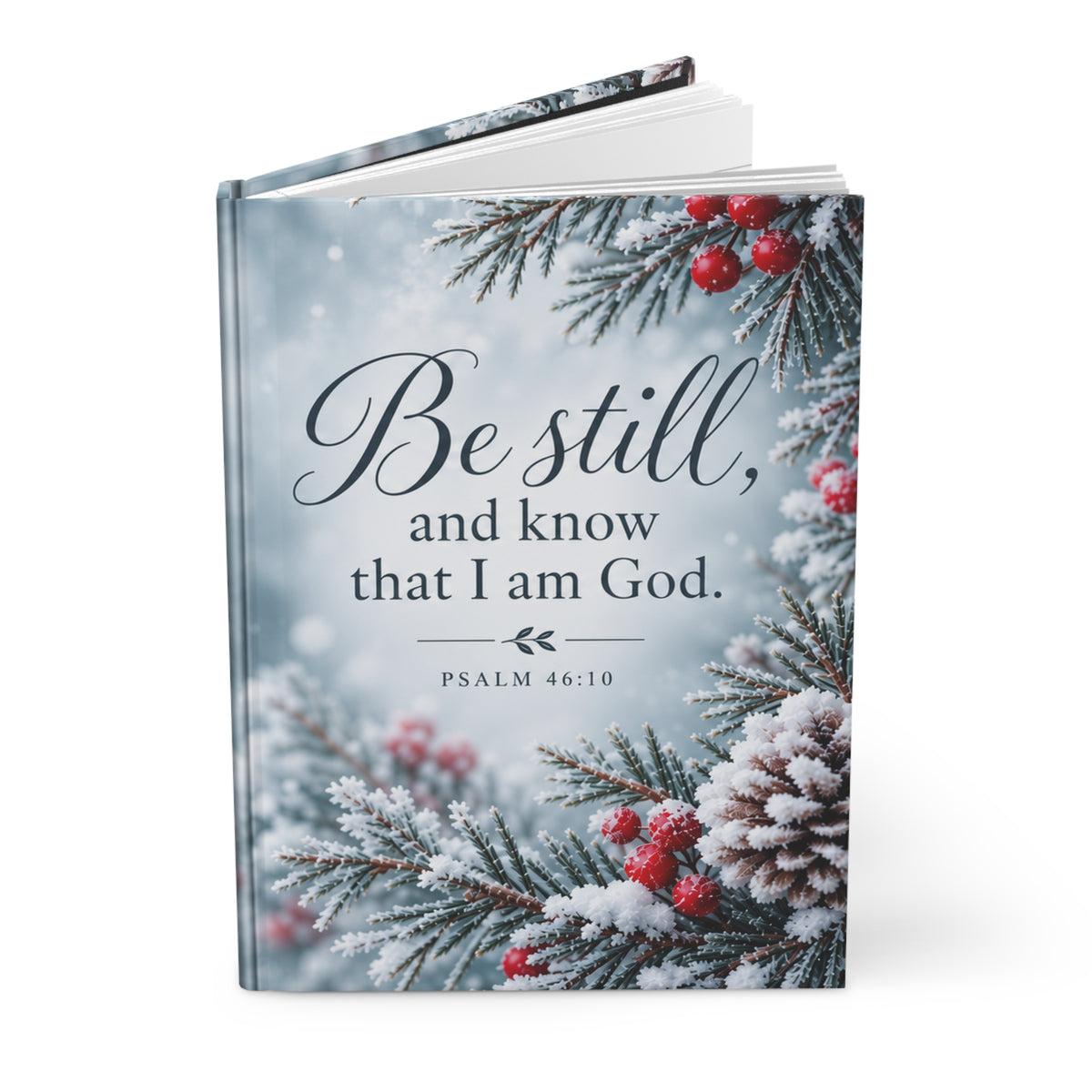 Be Still and Know That I Am God Wintery Hardcover Journal